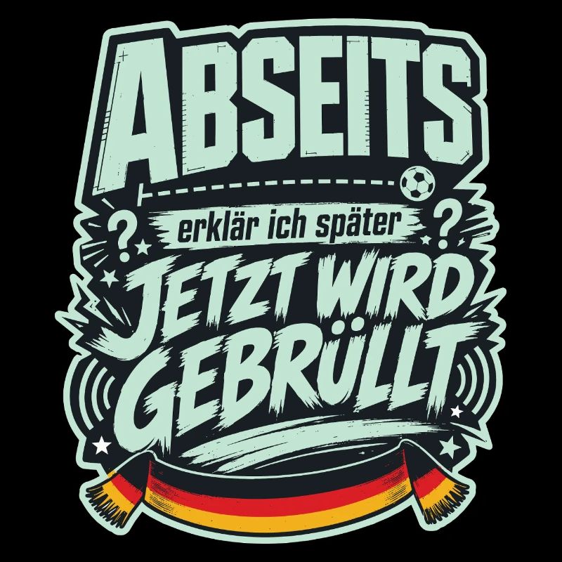 Abseits erklär ich später, jetzt wird gebrüllt