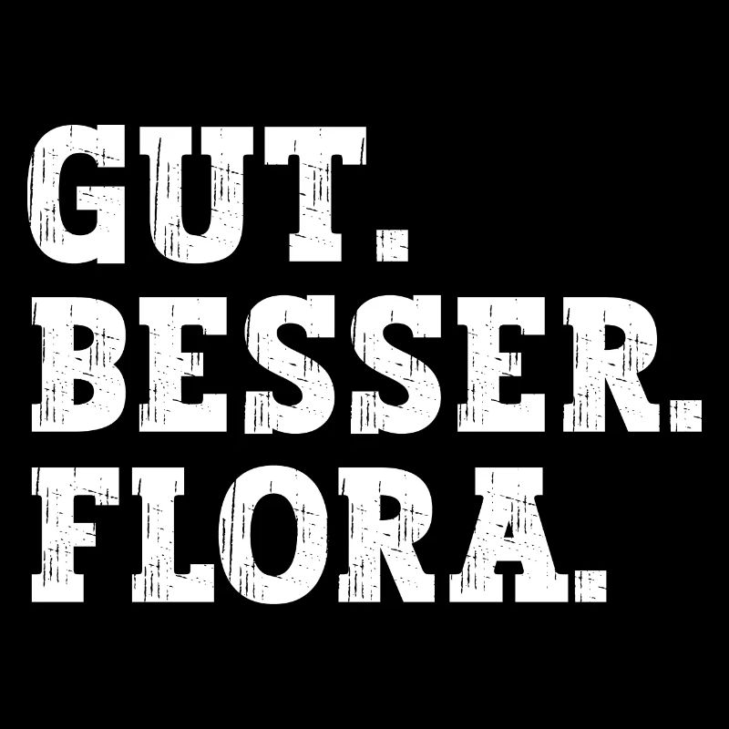 Gut Besser Flora Lustiger Spruch Name Flora