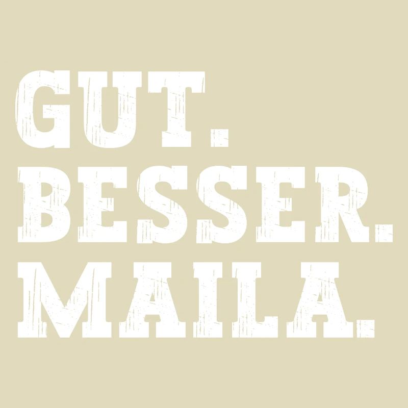 Gut Besser Maila Lustiger Spruch Name Maila