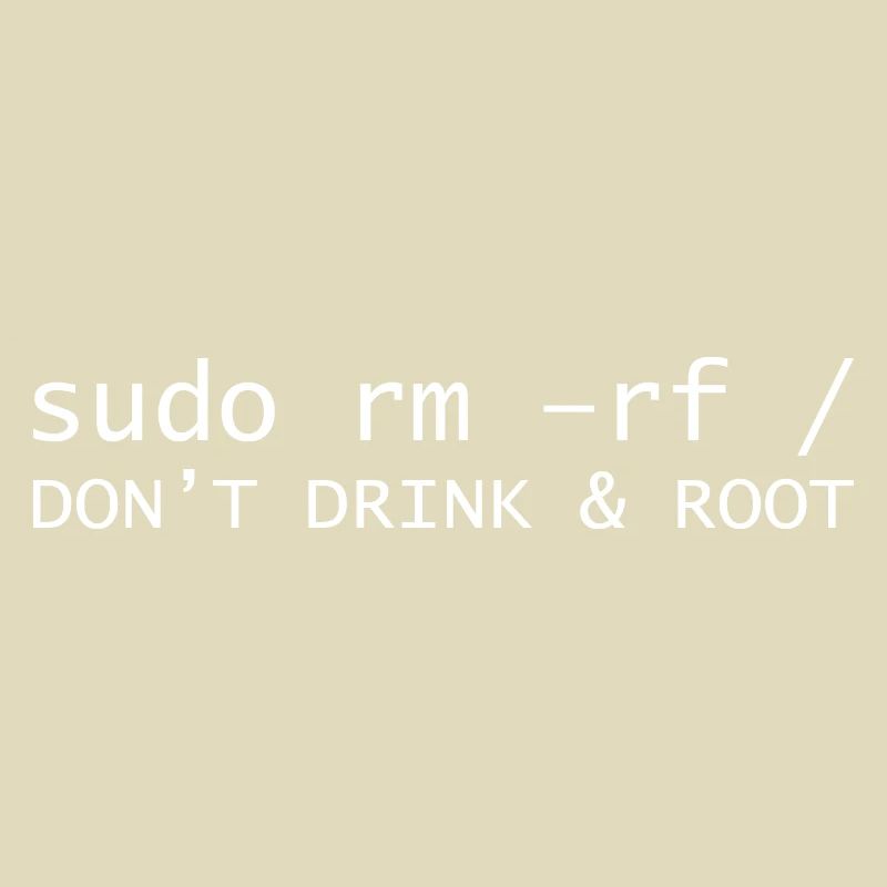 Don't drink root Programming Informatic Gift