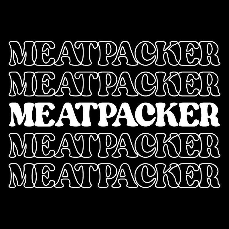 Meatpacker Meat Processor Meat Worker Processor
