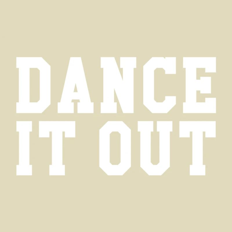 Dance it out