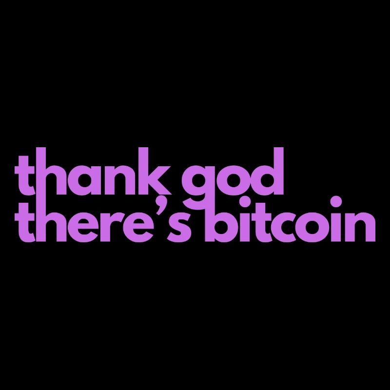 thank god there is bitcoin