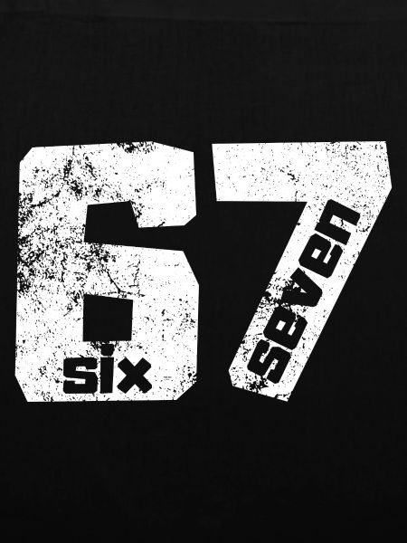 67 Six Seven