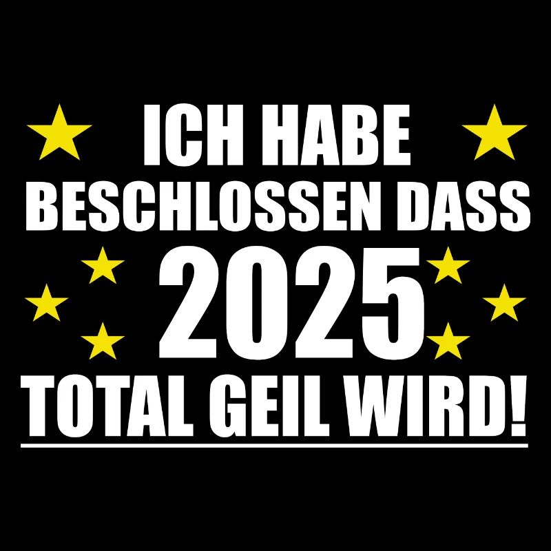 Frohes Neues Jahr 2025 wird geil