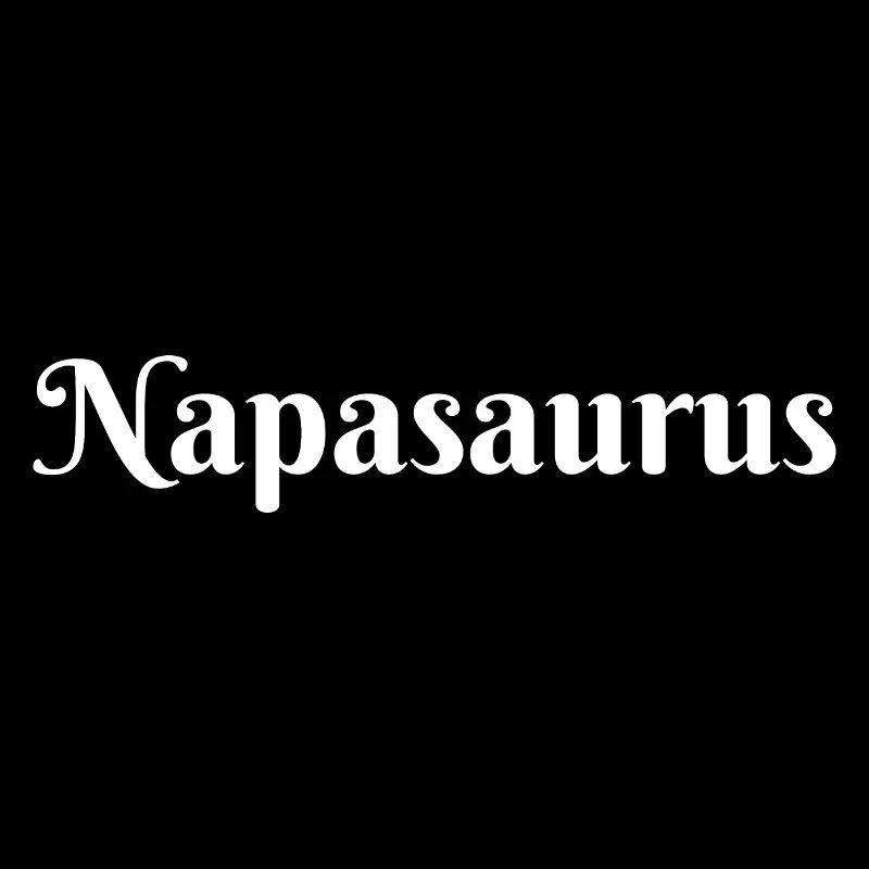 Napasaurus, funny nap slogan