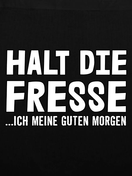 Halt die Fresse