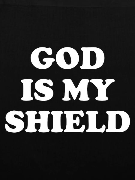 God Is My Shield