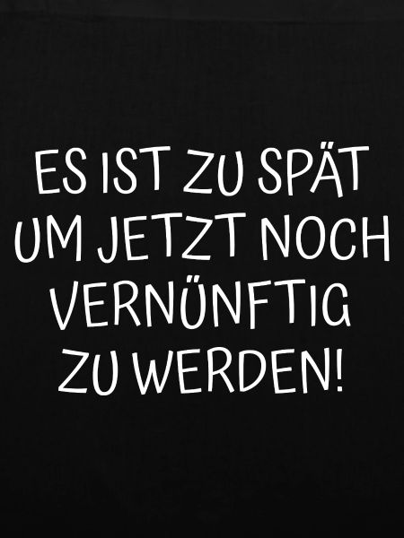 Zu spät Spruch