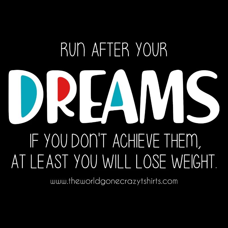Run after your dreams (dark)