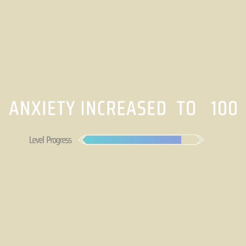 L’anxiété a augmenté à 100