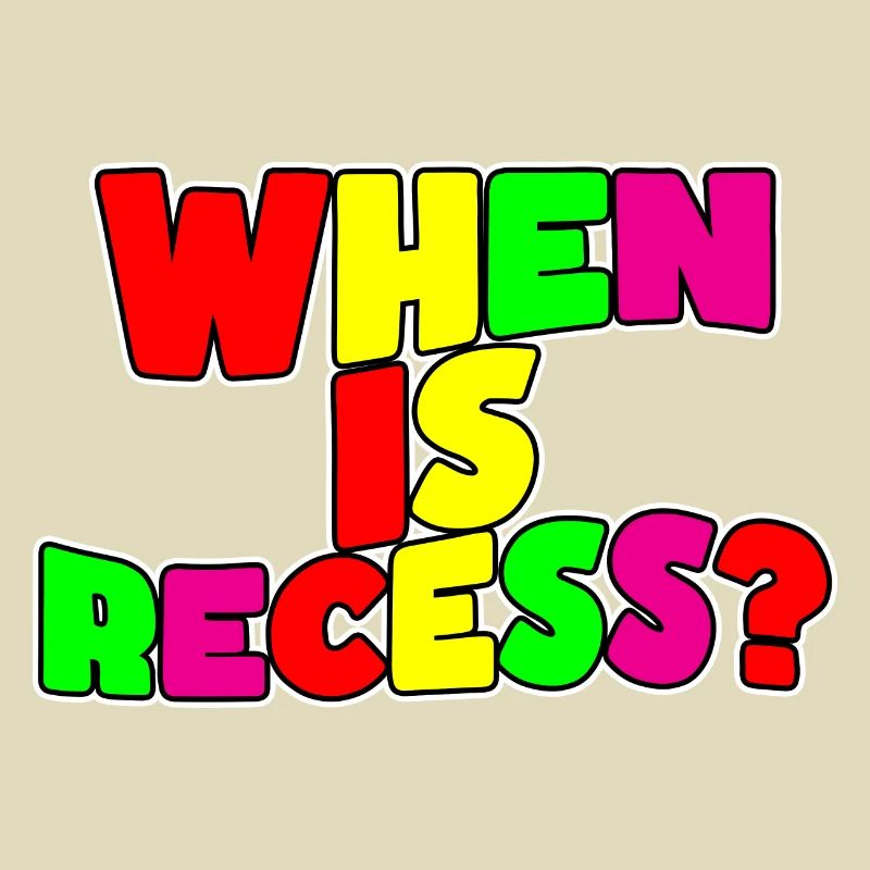 When Is Recess