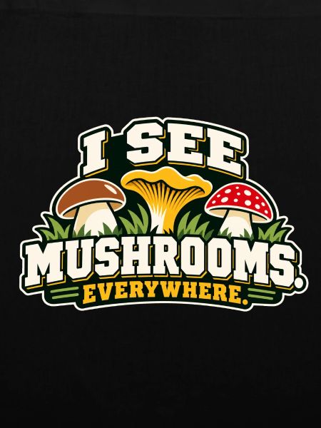 I See Mushrooms Everywhere