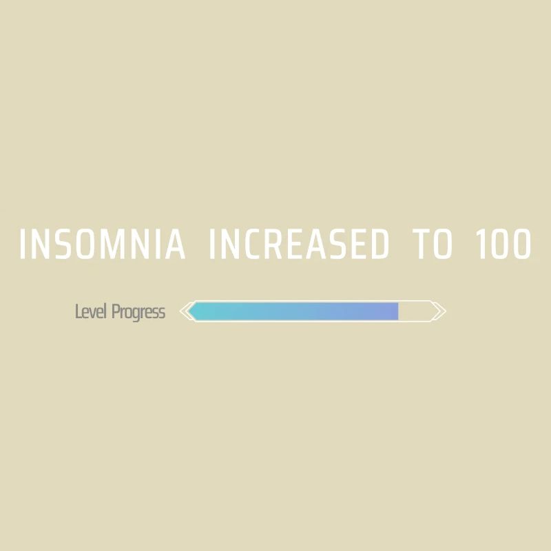 L’insomnie a augmenté à 100