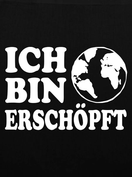 Ich bin erschöpft