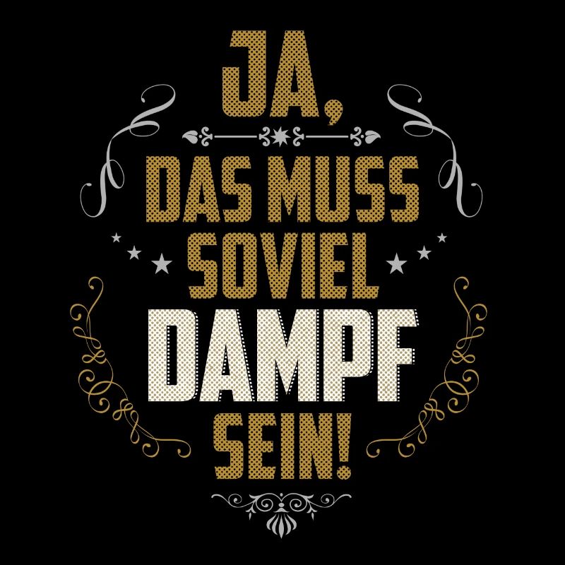 Ja, das muss soviel Dampf sein
