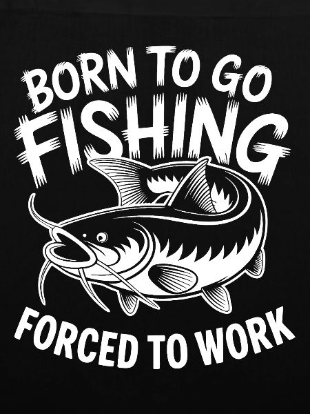 Born to Go Fishing