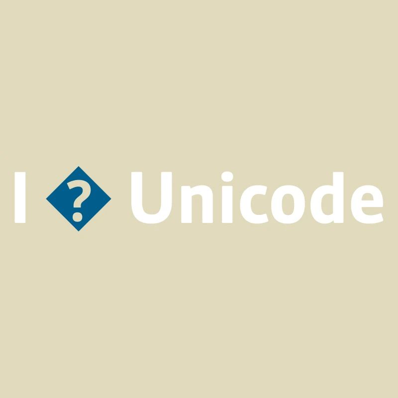 J’aime Unicode / Je déteste Unicode / Je ? Unicode