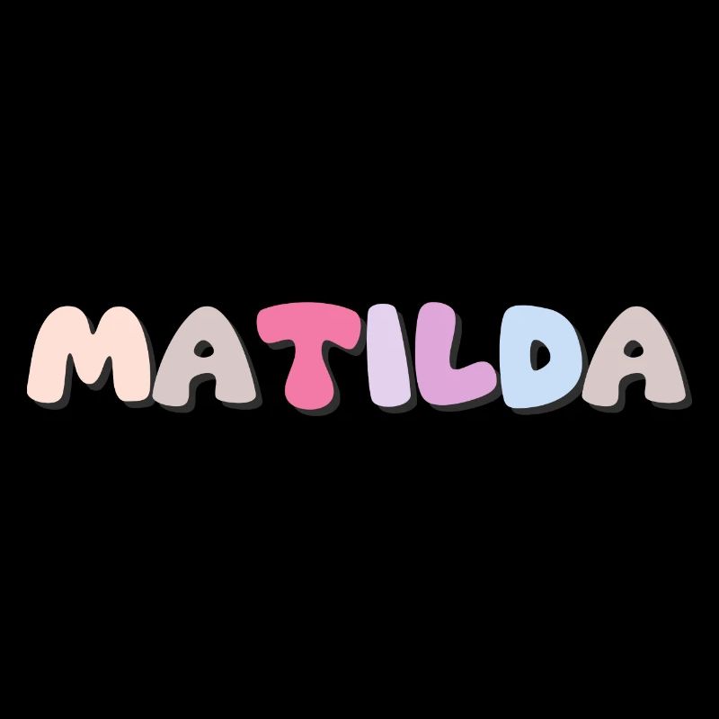Name - Matilda