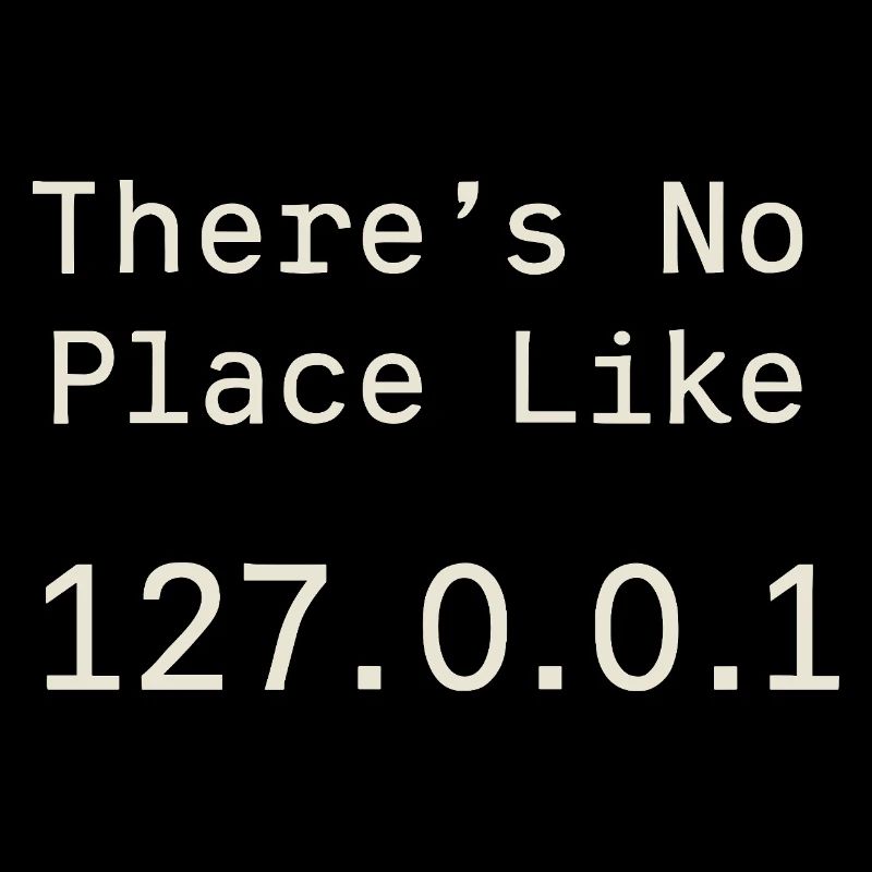 Nothing beats localhost