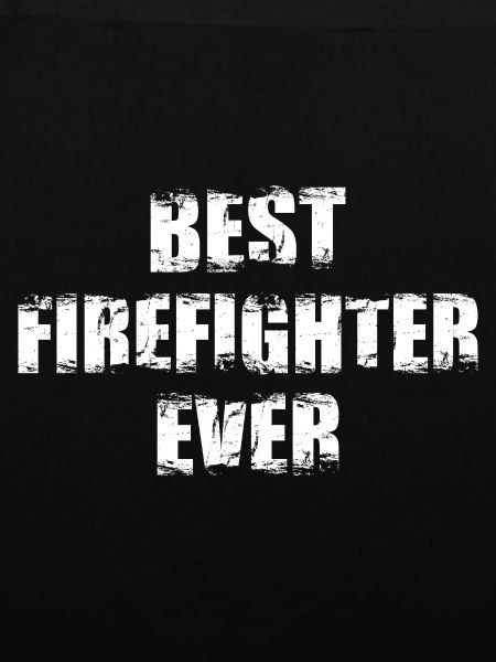 Best Firefighter of All Time