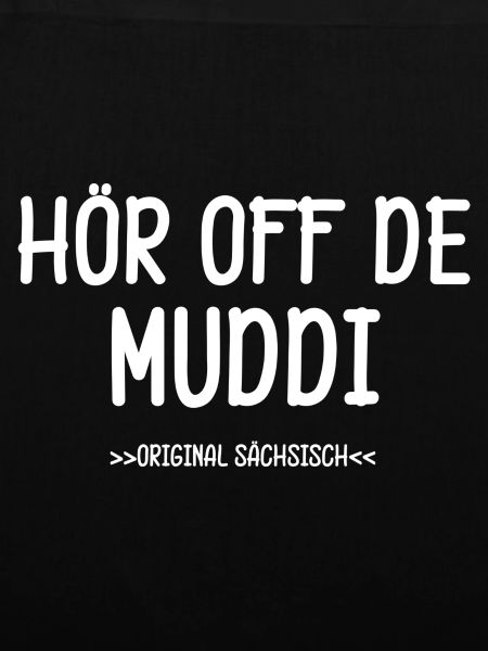 Hör Off De Muddi Spruch
