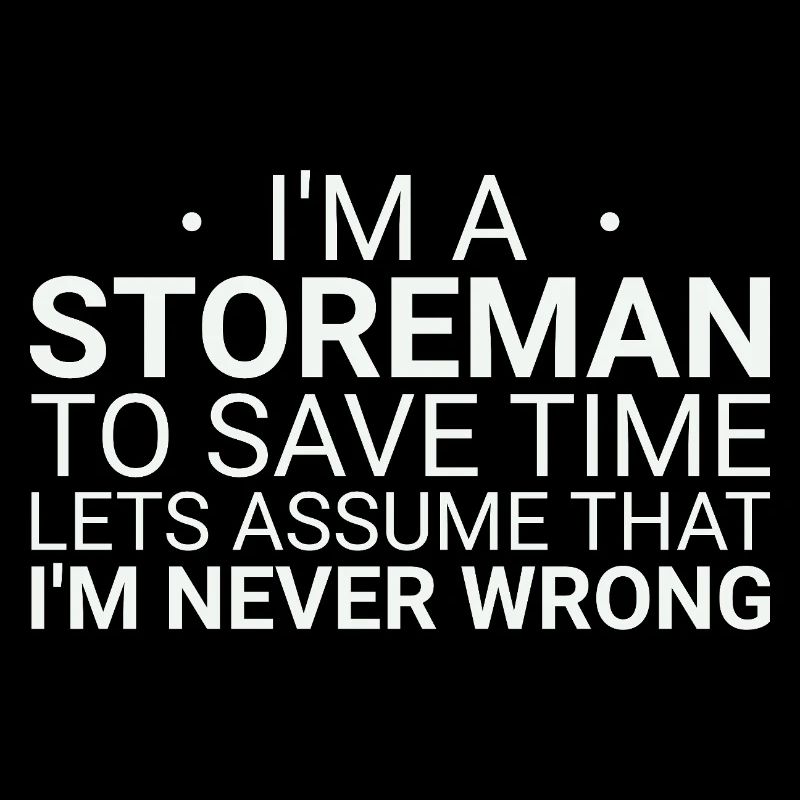 Storeman Never Wrong