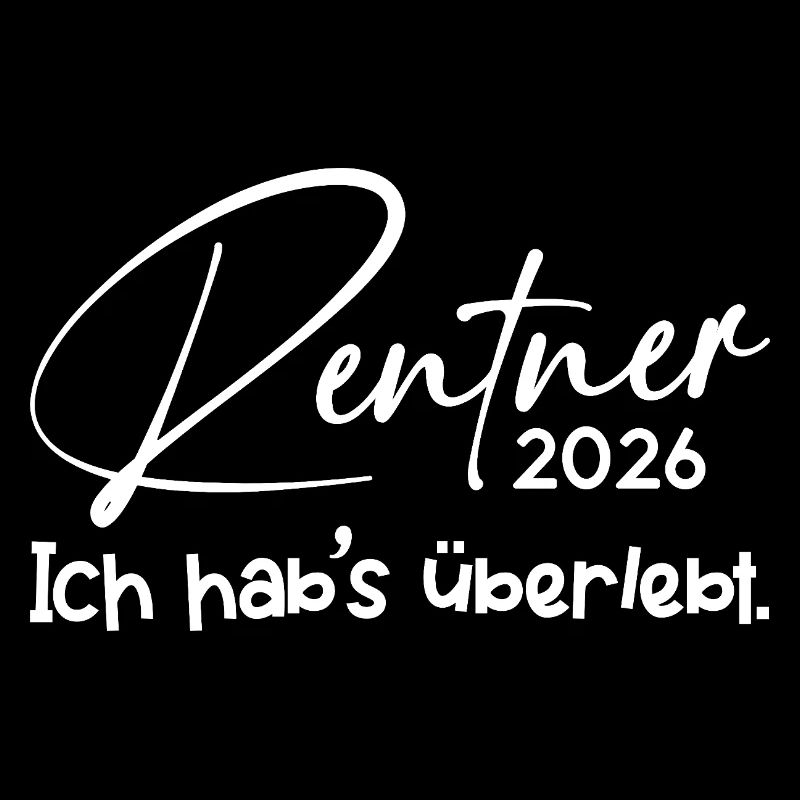 Rentner 2026 Ich hab's Überlebt