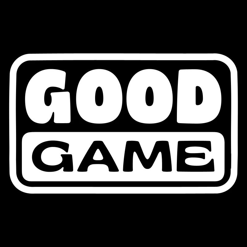 GOOD GAME