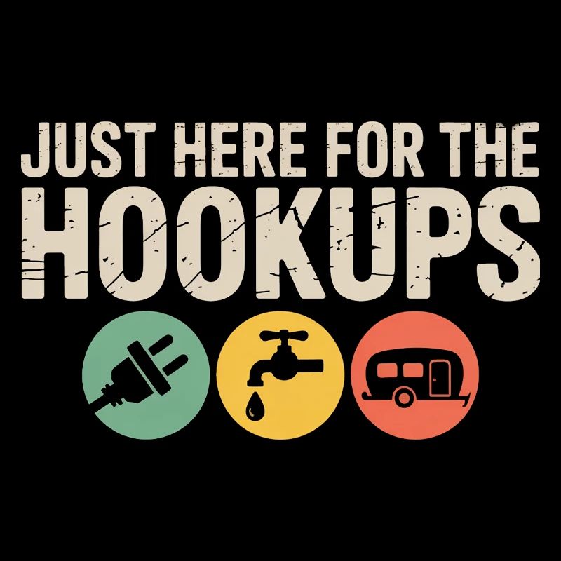 Ich bin nur wegen der Hookups Wohnmobil-Tee hier