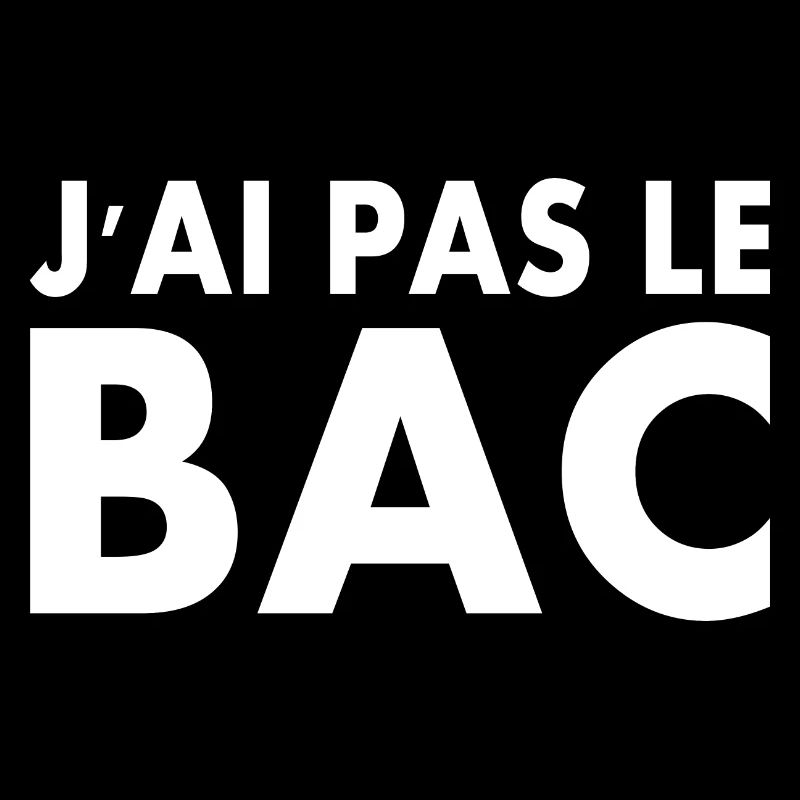 j'ai pas le bac