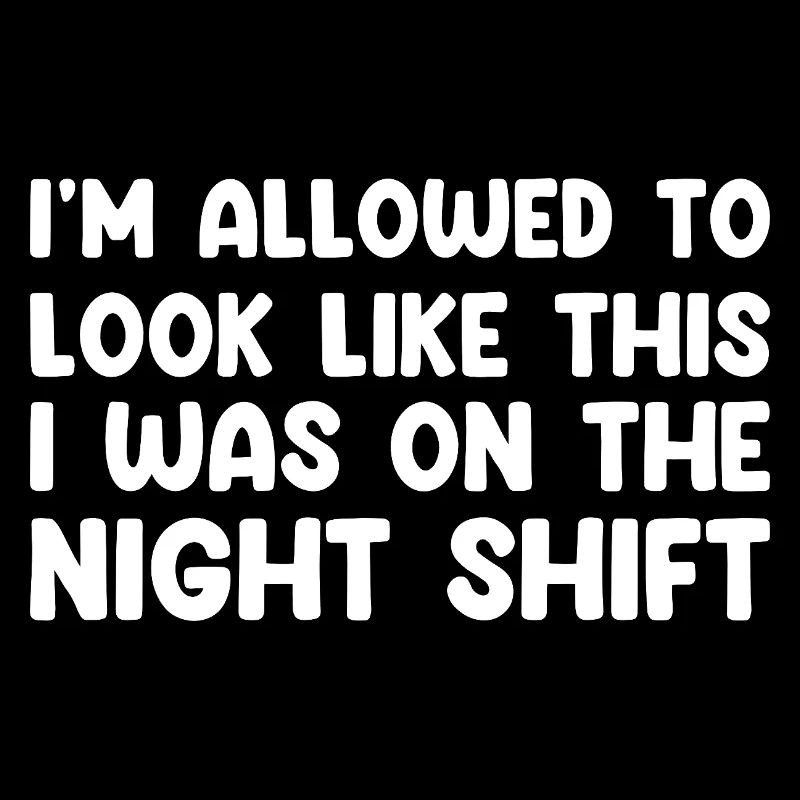 I Was On The Night Shift