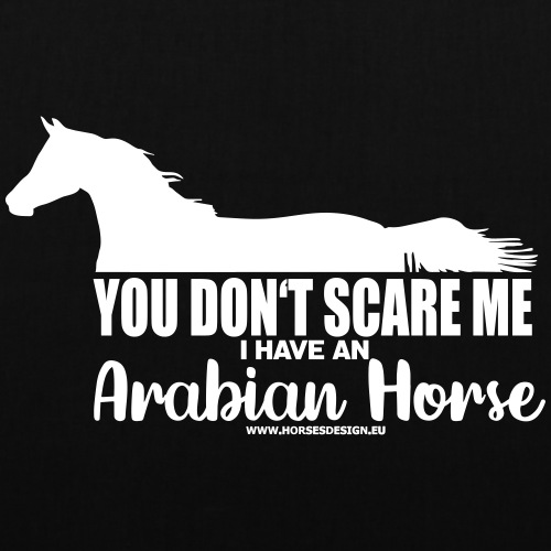 You don't scare me - Arabian Horse - Stoffbeutel