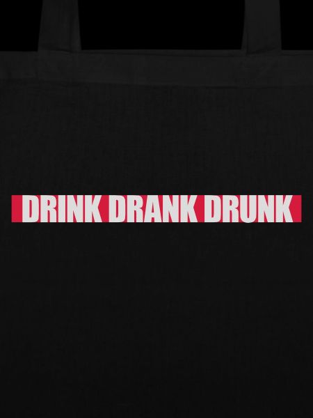 drink drank drunk Zitat