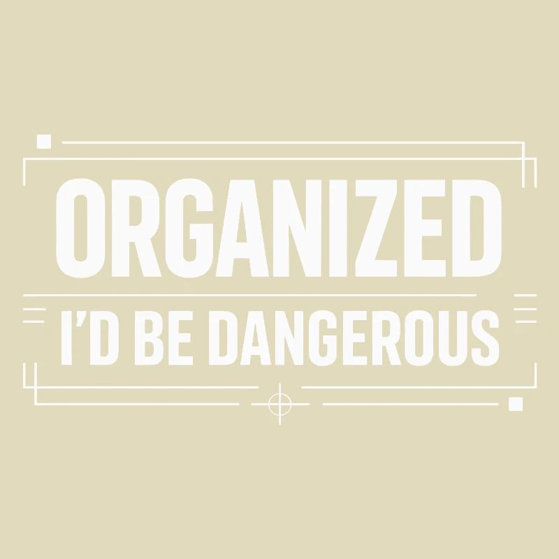 Organized Chaos - Sarcasm Design