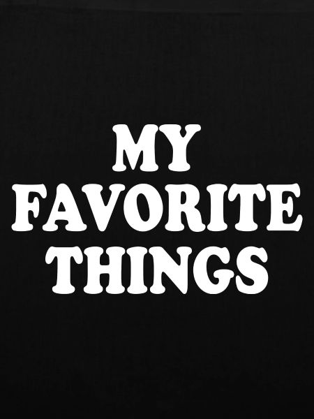 my favorite things