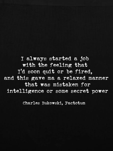 Zitat von Charles Bukowski Factotum