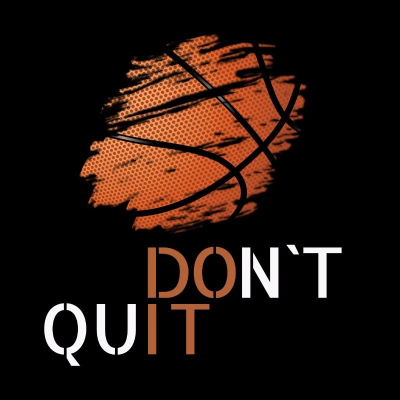 Basketball don't quit