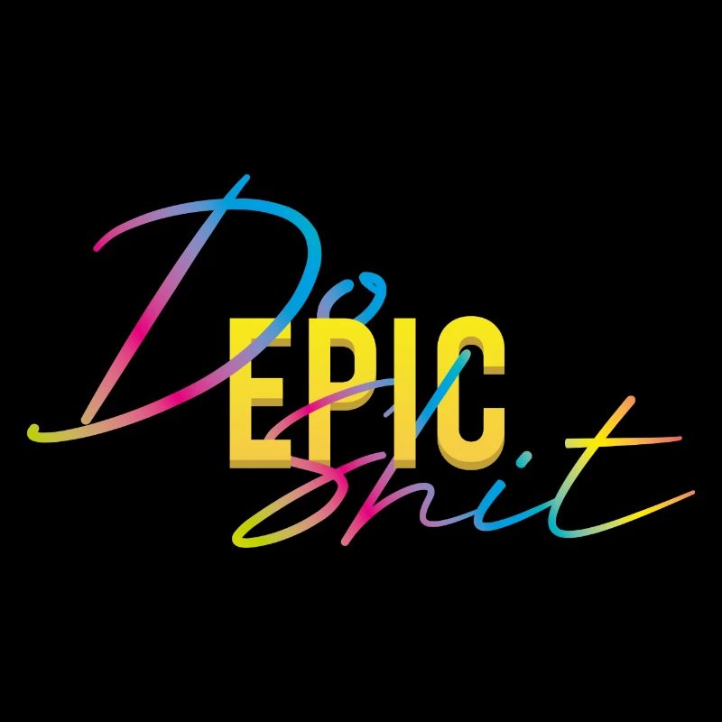 Do Epic Shit, Epische Scheiße