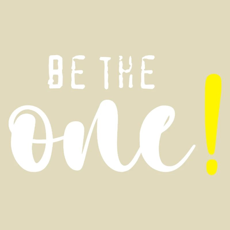 Be the one!