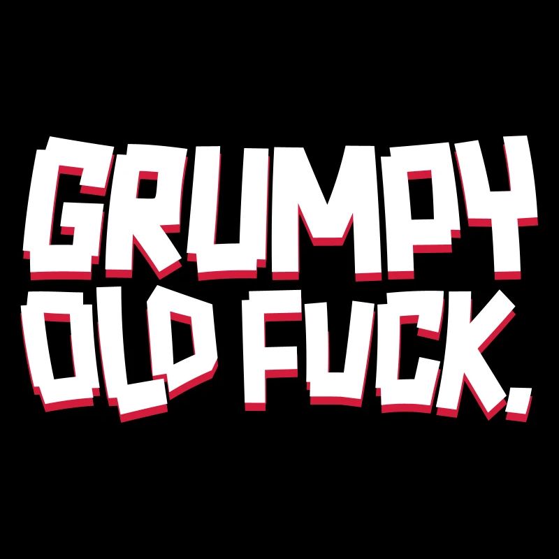 Grumpy Old Fuck