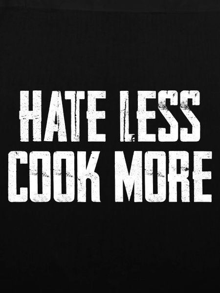 Hate Less Cook More