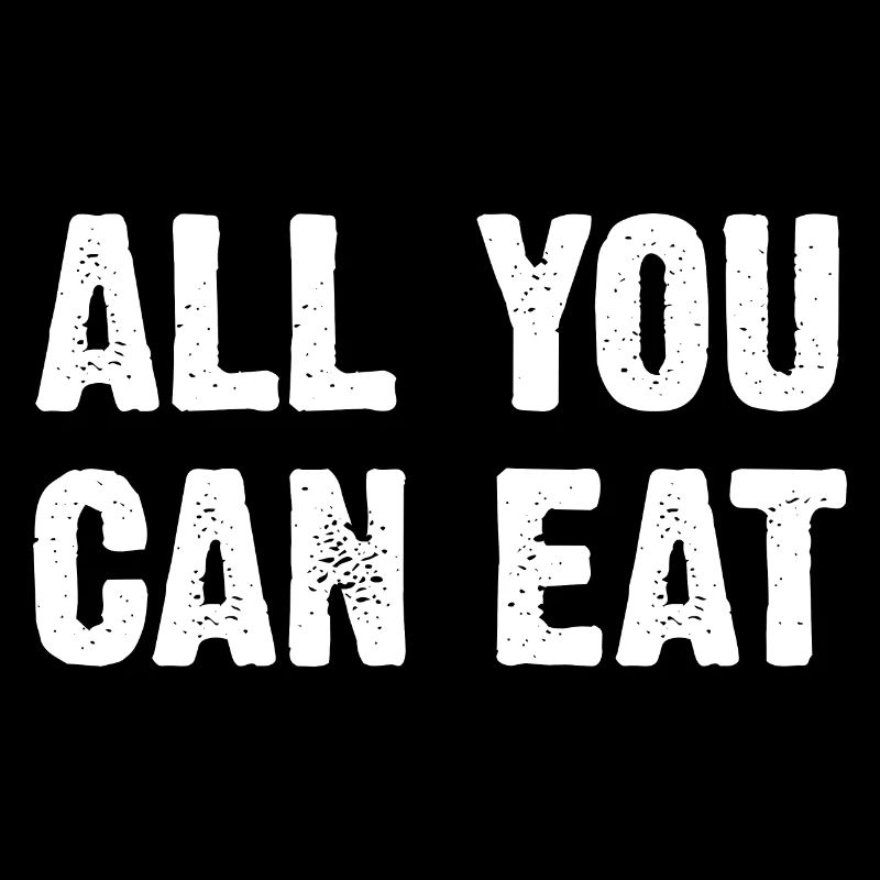 Tout ce que vous pouvez manger