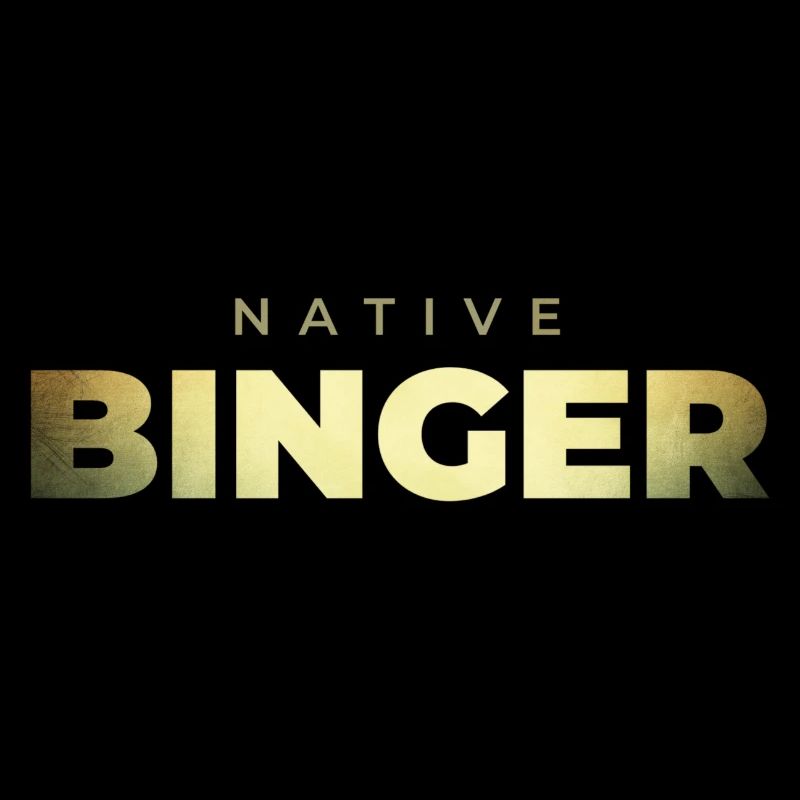 NATIVE BINGER // VoD Binge Watching // Gold Design