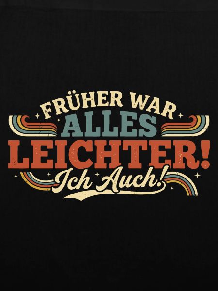 Früher War Alles Leichter Ich Auch