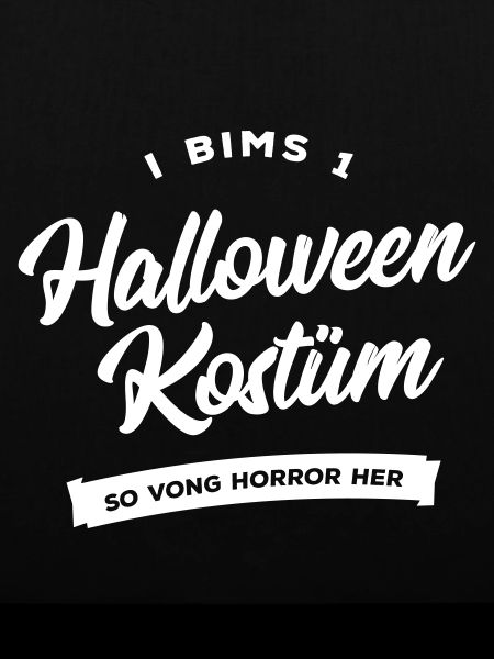I bims 1 Halloween Kostüm