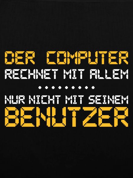 The computer expects everything