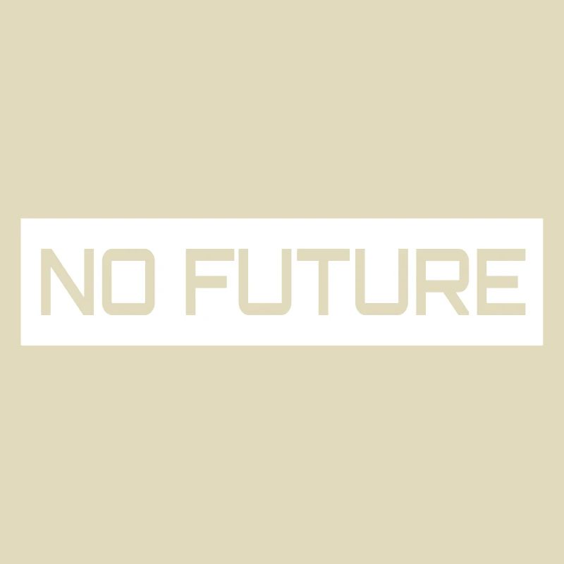 No Future