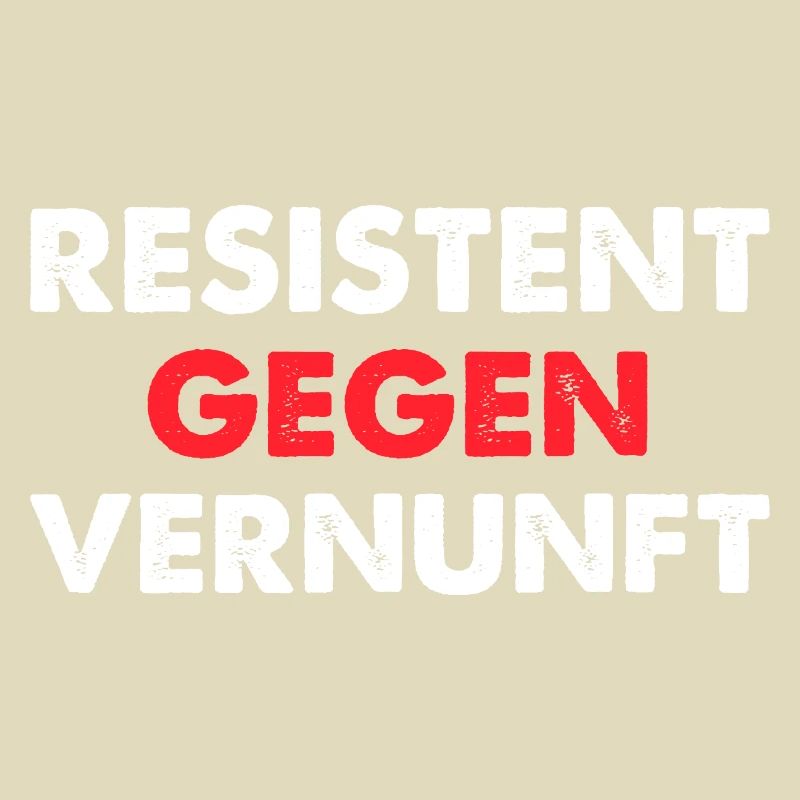 Resistent Gegen Vernunft