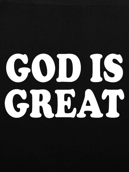 god is great